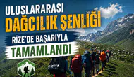 Uluslararası Dağcılık Şenliği Rize’de Başarıyla Tamamlandı