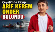 Çayeli’de Kayıp Çocuk Arif Kerem Önder'den Acı Haber Geldi