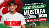 Çaykur Rizespor’un Genç Golcüsü Mustafa Coşkun Tosun, U18 Milli Takım Kampında