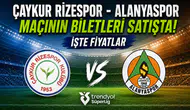 Çaykur Rizespor - Alanyaspor Maçının Biletleri Satışta! İşte Fiyatlar