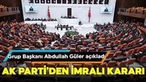 AK Parti Grup Başkanı Güler'den İmralı açıklaması