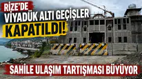 Rize’de Viyadük Altı Geçişler Kapatıldı, Sahile Ulaşım Tartışması Büyüyor
