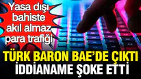 Büyük Bahis Skandalı: Türk Baron BAE'de Elde Edilen Şok Edici Delillerle Yakalandı