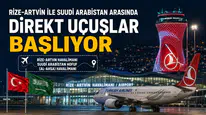 Rize-Artvin ile Suudi Arabistan Arasında Direkt Uçuşlar Başlıyor