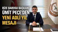Rize Barosu Başkanı Ümit Peçe’den Yeni Adli Yıl Mesajı
