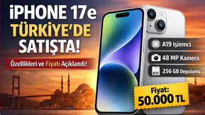 iPhone 17e Türkiye’de satışta mı? Fiyatı ve özellikleri açıklandı