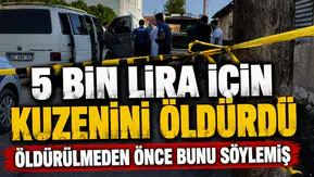Hayatını kaybetmeden önce kuzenine bunu söylemiş!