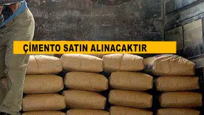 ÇİMENTO SATIN ALINACAKTIR