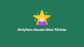 OnlyFans Hesabı Olan Türk Ünlüler 2026