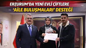Erzurum’da Yeni Evli Çiftlere “Aile Buluşmaları” Desteği