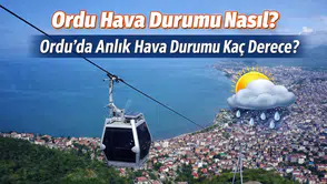 Ordu Hava Durumu Nasıl? Ordu’da Anlık Hava Durumu Kaç Derece?