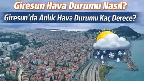 14 Mart 2026 Giresun Hava Durumu: Yağmur Bekleniyor mu, Sıcaklık Kaç Derece Olacak?