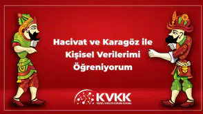 KVKK'dan Hacivat ve Karagöz ile Kişisel Verileri Koruma Eğitimi Düzenlendi!