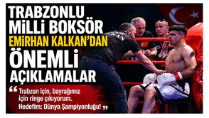Trabzonlu Milli Boksör Emirhan Kalkan'dan Önemli Açıklamalar