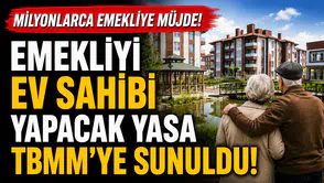 Emekliyi ev sahibi yapacak yasa TBMM'ye sunuldu