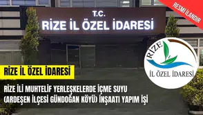 RİZE İLİ MUHTELİF YERLEŞKELERİNDE İÇME SUYU YAPIM İŞİ