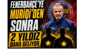 Fenerbahçe'ye Muriqi'den sonra 2 yıldız daha geliyor!