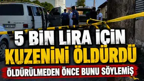 Hayatını kaybetmeden önce kuzenine bunu söylemiş!