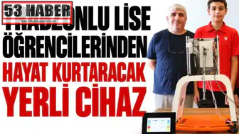 Trabzonlu Öğrencilerden Hayatı Değiştirecek Yerli Sağlık Cihazı İnovasyonu!