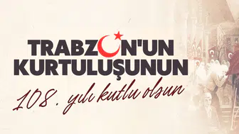 Başkan Sarıalioğlu’ndan Trabzon’un Kurtuluşunun 108. Yılı Mesajı
