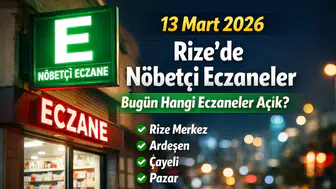 13 Mart 2026 Rize’de Nöbetçi Eczaneler: Rize’de Bugün Hangi Eczaneler Açık?