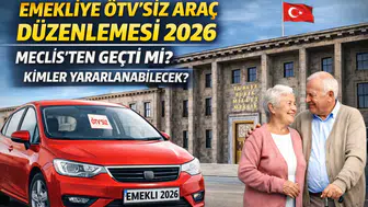 Emekliye ÖTV’siz Araç Düzenlemesi 2026: Meclis’ten Geçti mi? Kimler Yararlanabilecek?