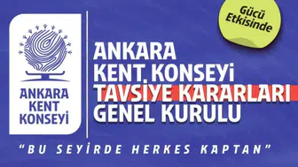 Ankara Kent Konseyi, 3. Tavsiye Kararları Genel Kurulu'nda 350 karar görüşecek