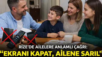 Rize’de Ailelere Anlamlı Çağrı: Ekranı Kapat, Ailene Sarıl Kampanyası Başlatıldı