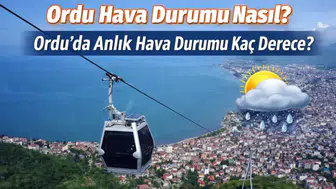 Ordu Hava Durumu: 10 Mart 2026 Salı Günü Ordu’da Sıcaklık Kaç Derece, Yağış Var mı?
