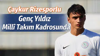 Çaykur Rizesporlu Genç Yıldız Millî Takım Kadrosunda