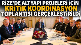 Rize’de Altyapı Projeleri İçin Kritik Koordinasyon Toplantısı Gerçekleştirildi