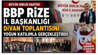 BBP Rize İl Başkanlığı Divan Toplantısını Yoğun Katılımla Gerçekleştirdi