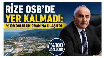 Rize OSB’de Yer Kalmadı: %100 Doluluk Oranına Ulaşıldı