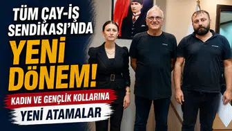Tüm Çay-İş Sendikası'nda Yeni Dönem: Kadın ve Gençlik Kollarına Yeni Atamalar