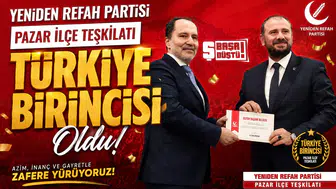 Yeniden Refah Partisi Pazar İlçe Teşkilatı Türkiye Birincisi Oldu