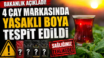 Bakanlık Açıkladı: 4 Çay Markasında Yasaklı Boya Tespit Edildi