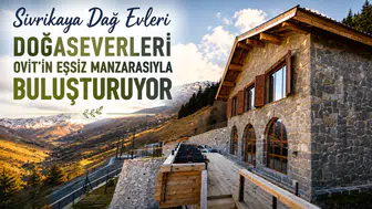 Sivrikaya Dağ Evleri Doğaseverleri Ovit’in Eşsiz Manzarasıyla Buluşturuyor