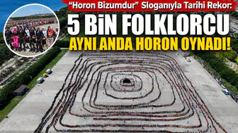 Horon Bizumdur Sloganıyla Tarihi Rekor: 5 Bin Folklorcu Aynı Anda Horon Oynadı