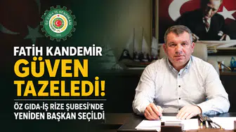 Fatih Kandemir Güven Tazeledi: Öz Gıda-İş Rize Şubesi'nde Yeniden Başkan Seçildi
