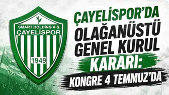 Çayelispor'da Olağanüstü Genel Kurul Kararı: Kongre 4 Temmuz'da