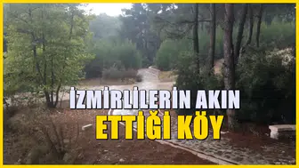 İzmir'in Yeşil Cenneti: Hafta Sonu Nüfusu 10 Kat Artan Gizli Bir Köy!