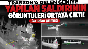 Trabzon'daki Gemilere Yönelik Saldırının Görüntüleri Ortaya Çıktı! Üzücü Detaylar Açığa Çıktı