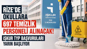 Rize’de Okullara 697 Temizlik Personeli Alınacak! İŞKUR TYP Başvuruları Yarın Başlıyor