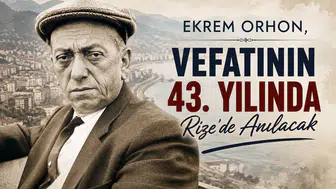 Ekrem Orhon, Vefatının 43. Yılında Rize’de Anılacak
