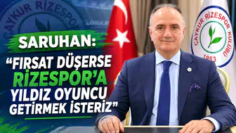 Saruhan: Fırsat Düşerse Rizespor’a Yıldız Oyuncu Getirmek İsteriz