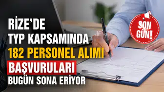 Rize’de 182 Kişilik TYP Başvurusunda Son Gün! Başvurular Gece Sona Eriyor