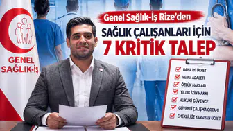 Genel Sağlık-İş Rize’den Sağlık Çalışanları İçin 7 Kritik Talep