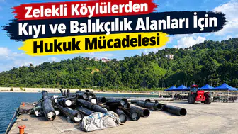 Zelekli Köylülerden Kıyı ve Balıkçılık Alanları İçin Hukuk Mücadelesi
