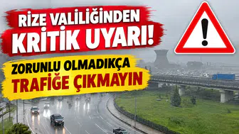 Rize Valiliğinden Kritik Uyarı: Zorunlu Olmadıkça Trafiğe Çıkmayın