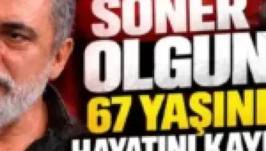Merak edilen isim Soner Olgun: kimdir, neden öldü ve hastalığı ne?
